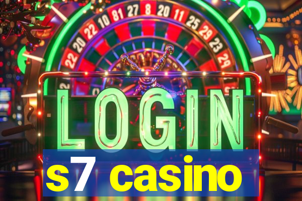 s7 casino