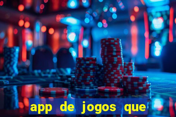 app de jogos que da dinheiro de verdade