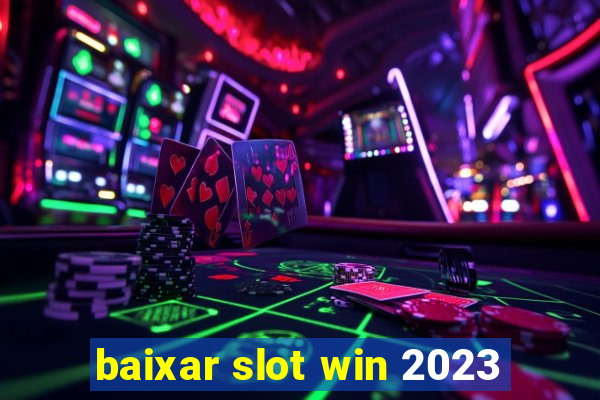 baixar slot win 2023