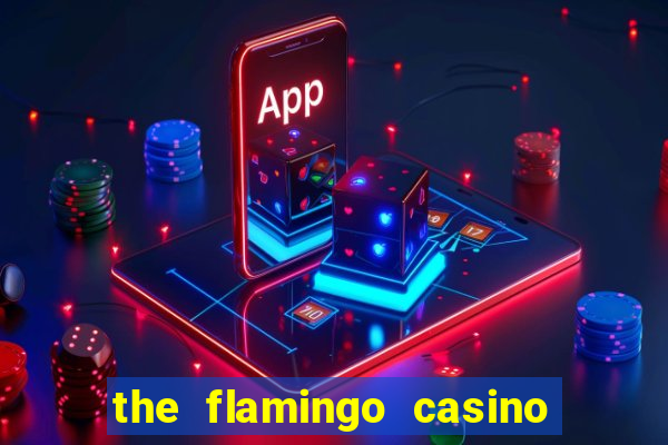 the flamingo casino las vegas