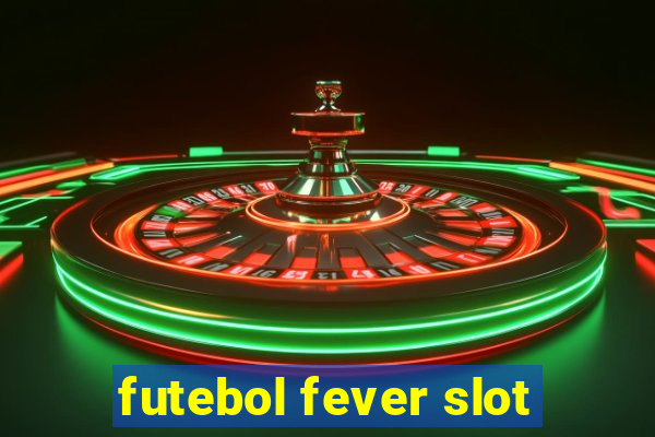 futebol fever slot