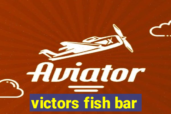 victors fish bar