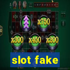 slot fake