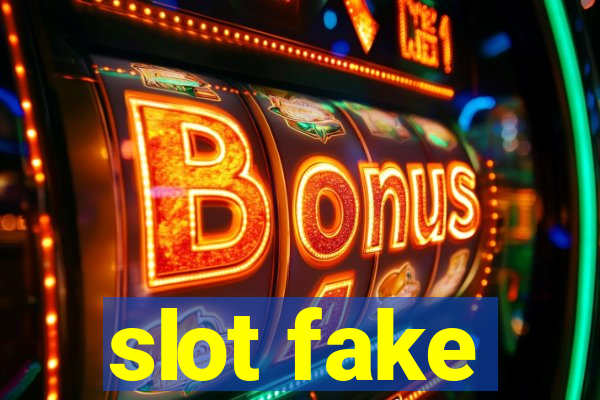 slot fake