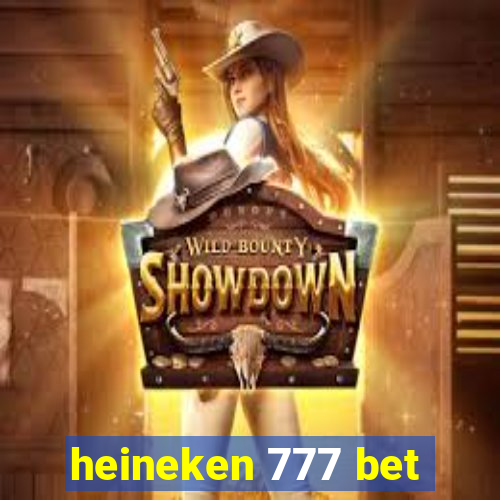 heineken 777 bet