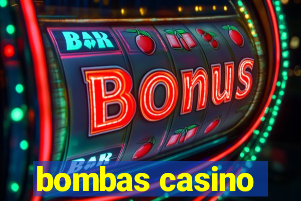 bombas casino