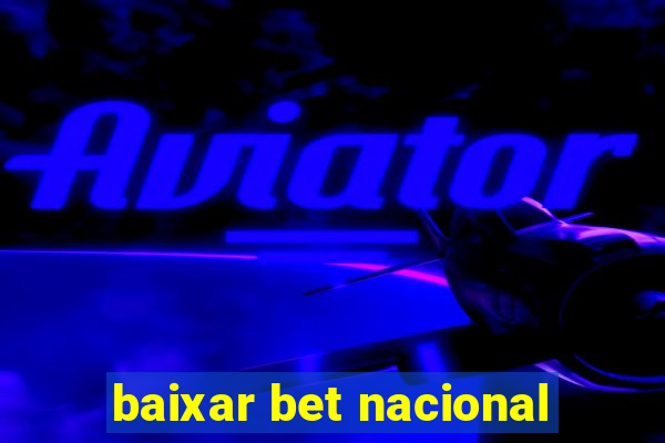 baixar bet nacional