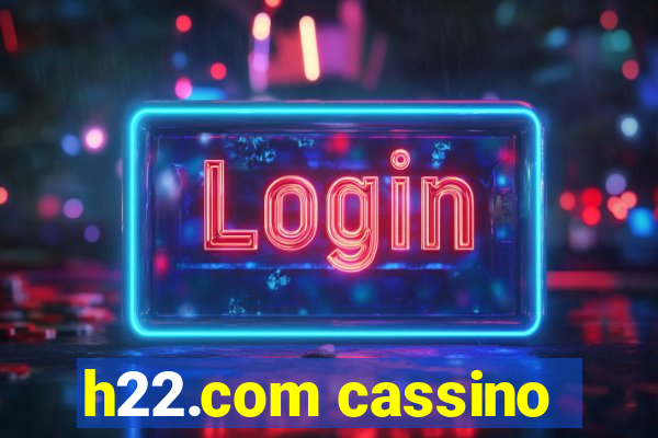 h22.com cassino