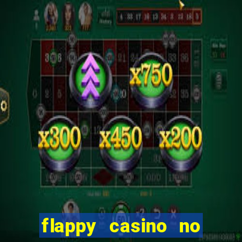 flappy casino no deposit bonus