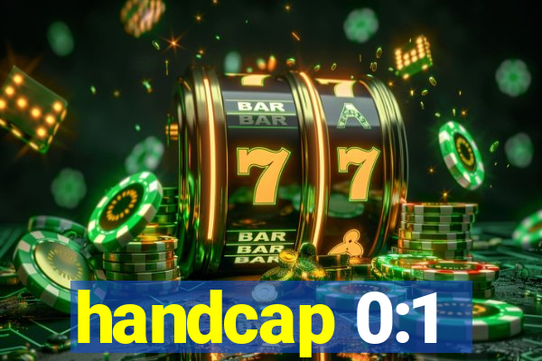 handcap 0:1