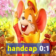 handcap 0:1