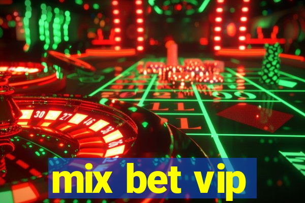 mix bet vip