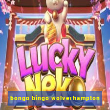 bongo bingo wolverhampton