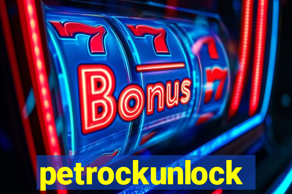 petrockunlock