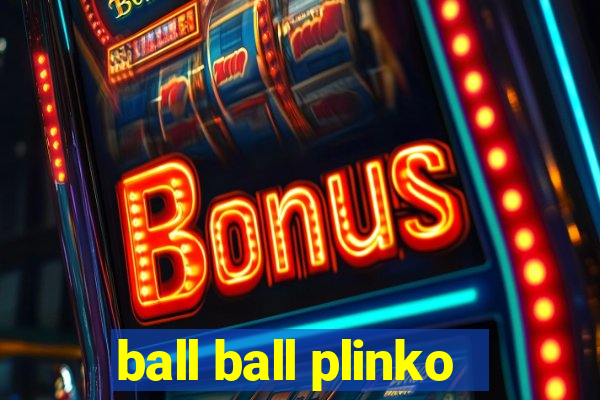 ball ball plinko