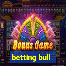 betting bull