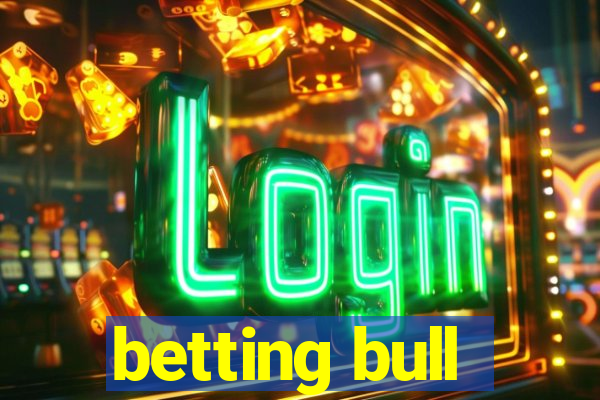 betting bull