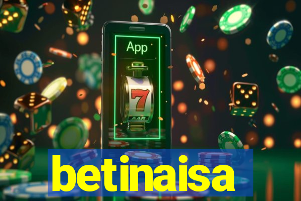 betinaisa