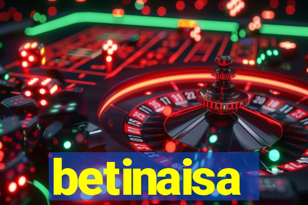 betinaisa