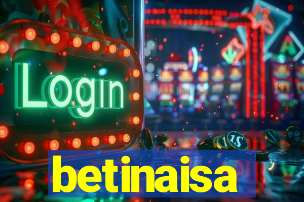 betinaisa