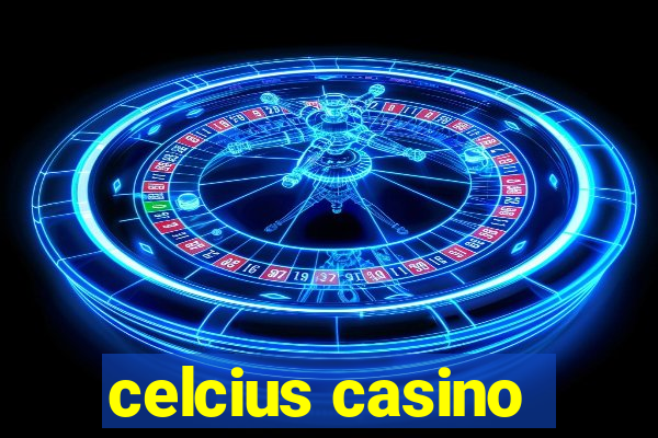 celcius casino