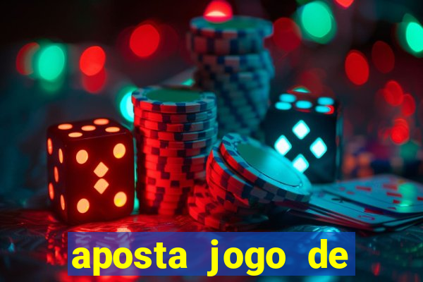 aposta jogo de futebol bet365