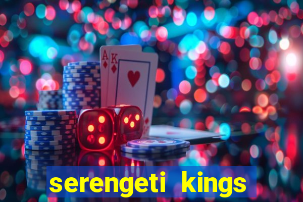 serengeti kings slot online