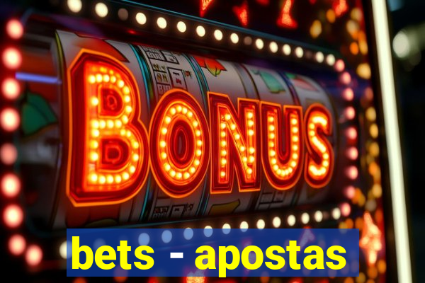 bets - apostas