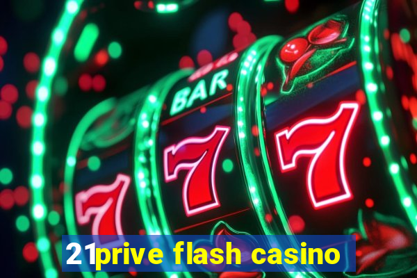 21prive flash casino