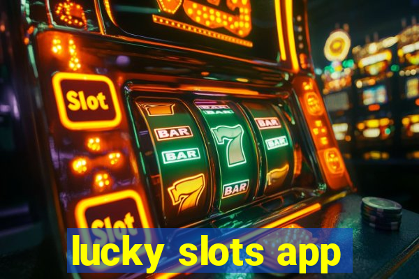 lucky slots app