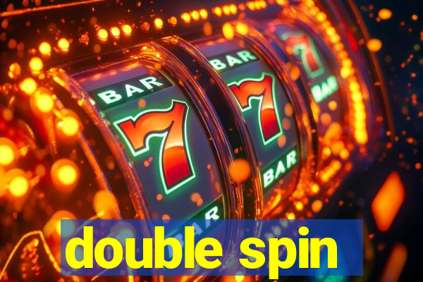 double spin