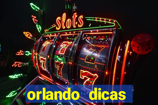 orlando dicas reclame aqui