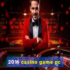 2016 casino game pc