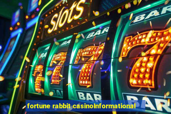 fortune rabbit casinoInformational