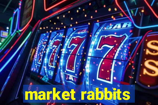 market rabbits