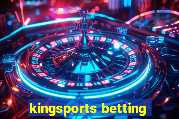 kingsports betting