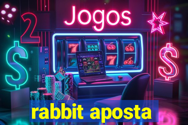 rabbit aposta