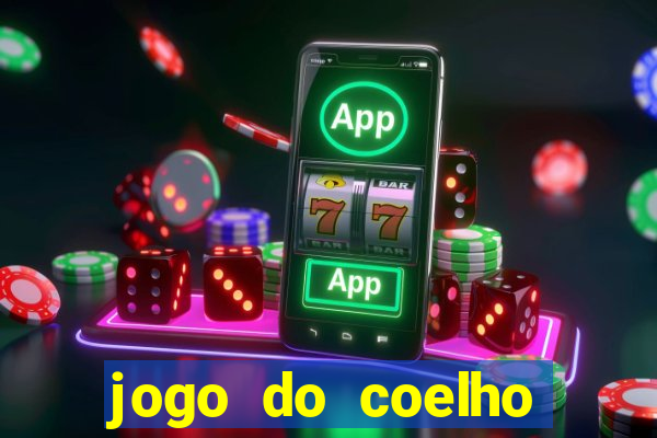 jogo do coelho ganhar dinheiro