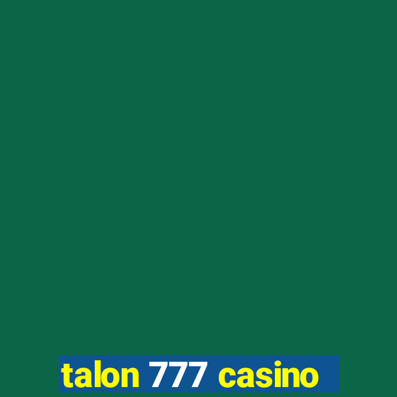 talon 777 casino