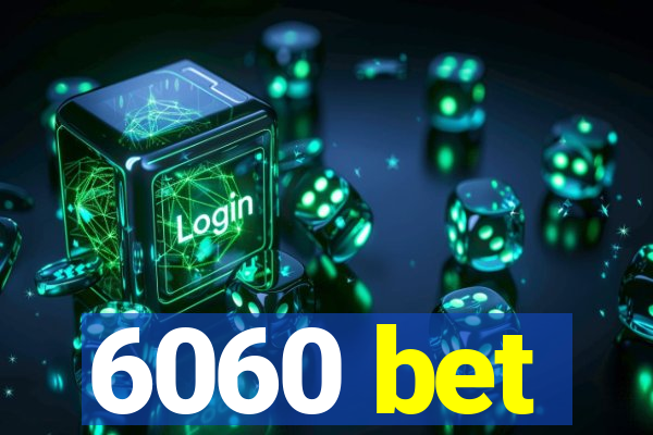 6060 bet