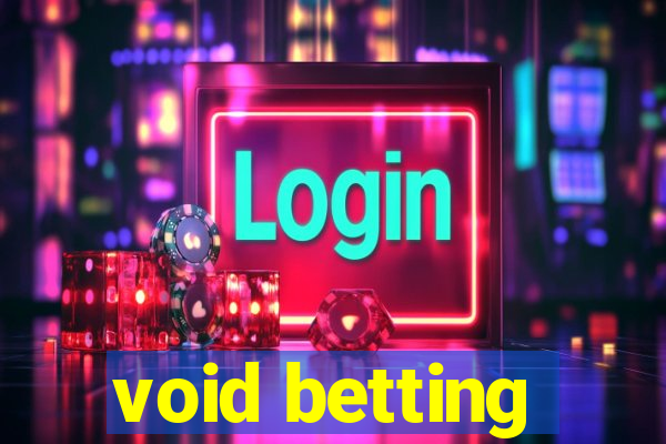 void betting