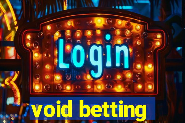 void betting