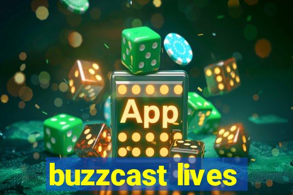 buzzcast lives