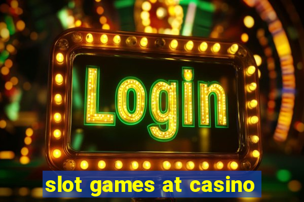 slot games at casino