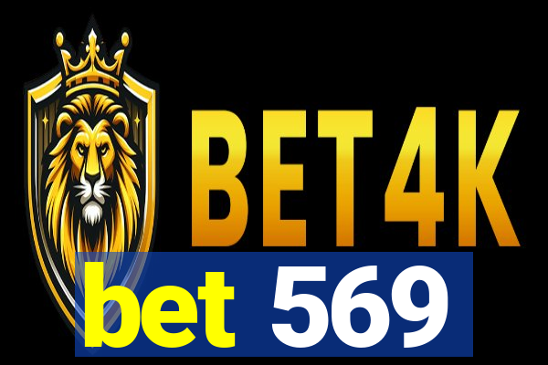 bet 569