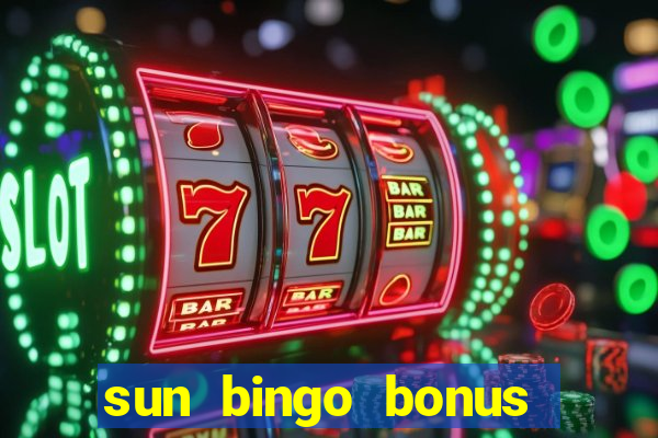 sun bingo bonus codes for existing customers 2020