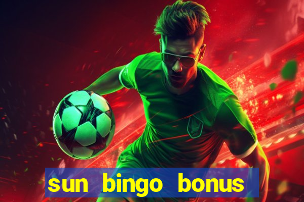 sun bingo bonus codes for existing customers 2020