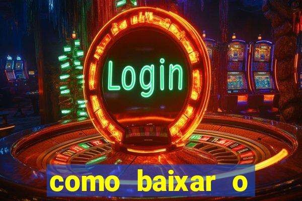 como baixar o esporte bet