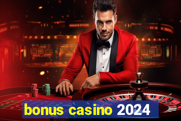 bonus casino 2024