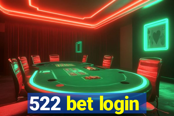 522 bet login